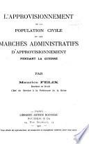L'approvisionnement de la population civile et les marchés administratifs d'approvisionnement pendant la guerre