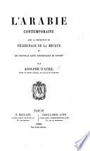 L'Arabie contemporaine. Avec la description du pèlerinage de la Mecque, et une nouvelle carte géographique de Kiepert