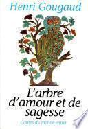 L'Arbre d'amour et de sagesse. Contes du monde entier
