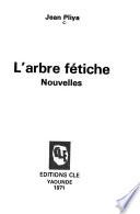 L'Arbre fétiche