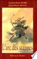 L'arc des steppes
