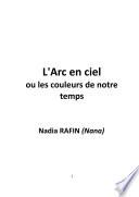 L'Arc en ciel ou les couleurs de notre temps
