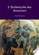 L'Archémythe des Amazones