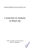 L'archevêché de Narbonne au Moyen âge