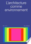 L'architecture comme environment