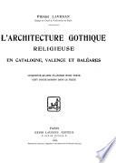 L'architecture gothique religieuse en Catalogne, Valence et Baléares