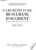 L'architecture musulmane d'occident