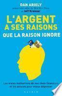 L'argent a ses raisons que la raison ignore