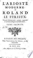 L' Arioste moderne, ou Roland le furieux. Tome premier [-second!