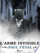 L'Arme Invisible