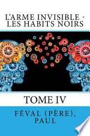 L' Arme Invisible - Les Habits Noirs