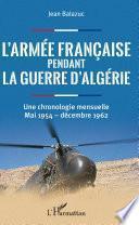 L'armée française pendant la guerre d'Algérie
