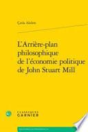 L'Arrière-plan philosophique de l'économie politique de John Stuart Mill