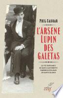 L'Arsène Lupin des Galetas - La vie fantasque de Raoul Saccorotti, cambrioleur anar en gants blancs