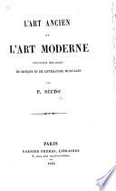 L'Art ancien et l'Art moderne; nouveaux mélanges de critique et de littérature musicales