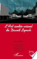 L'art audio-visuel de David Lynch