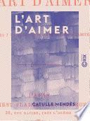 L'Art d'aimer - Ou Conseils à un jeune homme qui se destine à l'amour