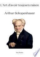 L'Art d'avoir toujours raison Arthur Schopenhauer
