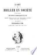 L'art de briller en société et de se conduire dans toutes les circonstances de la vie