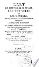 L'art de conduire et de régler les pendules et les montres, à l'usage de ceux qui n'ont aucune connaissance d'horlogerie