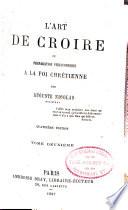 L'art de croire ou Préparation philosophique à la foi chrétienne