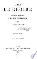 L' art de croire ou préperation philosophique à la foi chrétienne