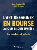 L'art de gagner en bourse avec des risques limités