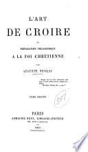 L'art de gloire ou Préparation philosophique à la foi chrétienne