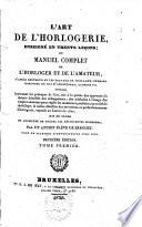 L'art de l'horlogerie, enseigné en trente leçons, ou: Manuel complet de l'horloger et de l'amateur par un ancien élève de Breguet