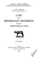 L'Art de la déformation historique dans les Commentaires de César