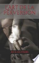 L' Art de la Perversion