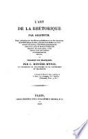 L'art de la Rhetorique. Texte collationne sur les manuscrits de la Bibliotheque du roi (etc.)