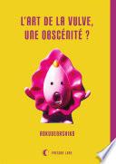 L'art de la vulve, une obscénité ?