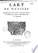 L'art de naviger, démontré par principes
