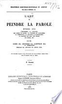L'Art de peindre la parole. Études sur l'imprimerie, la librairie, les cartes et globes, la fonderie en caractères ... Par MM. Gobin, H., Jeunesse, A., Kæppelin, D., et Pieraggi, etc