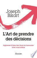 L'Art de prendre des décisions