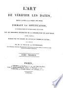 L'art de vérifier les dates depuis l'année 1770 jusqu'à nos jours, formant la continuation, ou troisième partie de l'ouvrage publié, sous ce nom