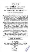 L'Art de vérifier les dates des faits historiques, des inscriptions, des chroniques, et autres anciens monumens, avant l'ère chrétienne
