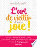 L'art de vieillir dans la joie !