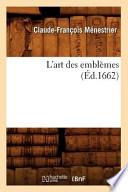 L'Art Des Emblemes, (Ed.1662)