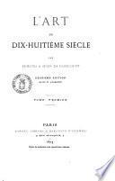 L'art du dix-huitieme siecle par Edmond & Jules de Goncourt