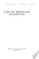 L'art du Moyen-Age en Slovénie
