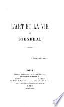 L'art et la vie de Stendhal