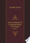 L'art Gothique Et La Renaissance En Chypre