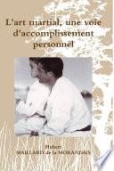 L'art martial, une voie d'accomplissement personnel