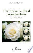 L'art thérapie floral en sophrologie