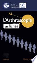 L'Arthroscopie en fiches