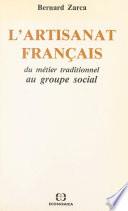 L'artisanat français : du métier traditionnel au groupe social