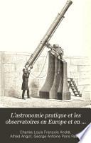 L'astronomie pratique et les observatoires en Europe et en Amérique, depuis le milieu du XVIIe siècle jusq'à nos jours: ptie. États-Unis d'Amérique. 1877