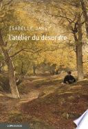 L'atelier du désordre